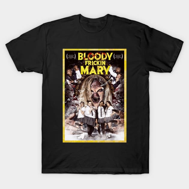 Bloody Frickin Mary T-Shirt by duvalclassics